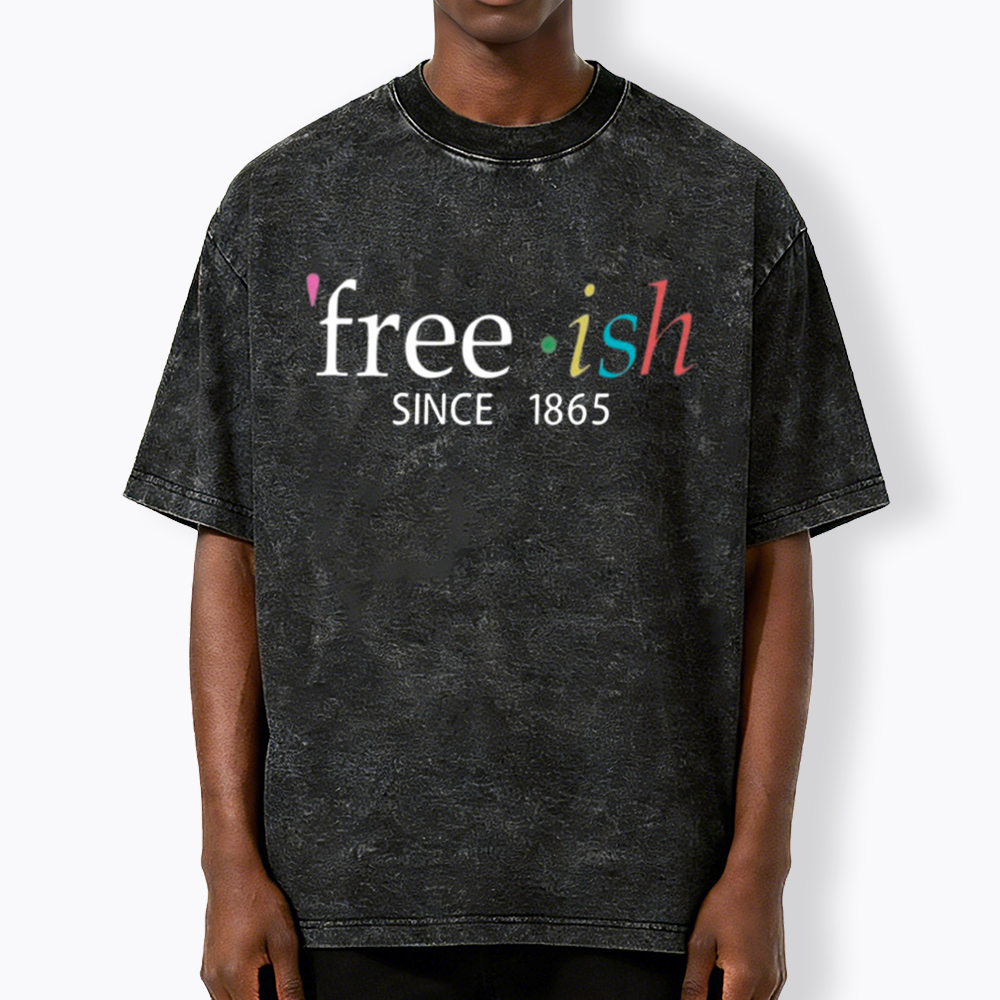 Freeish Juneteenth Since 1865 Washed T-Shirt