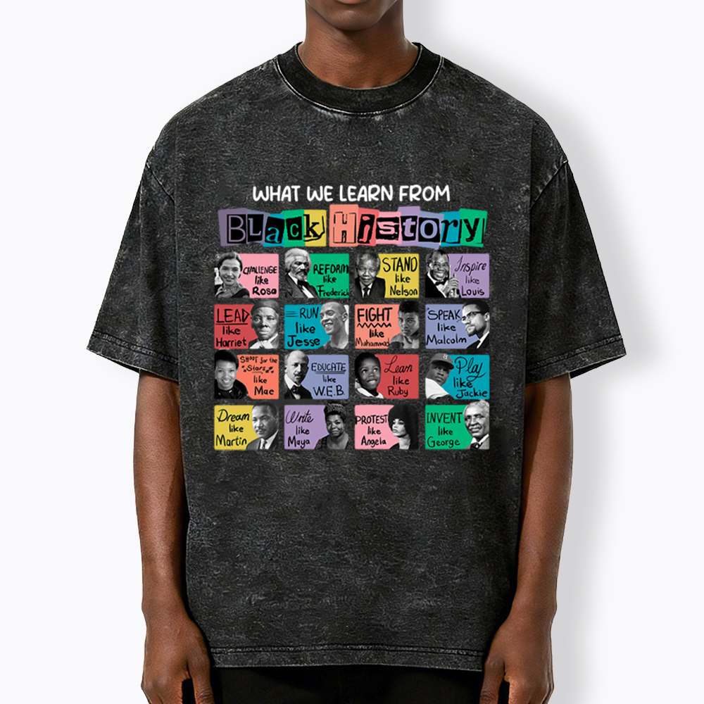 What We Learn From Black History Washed T-Shirt