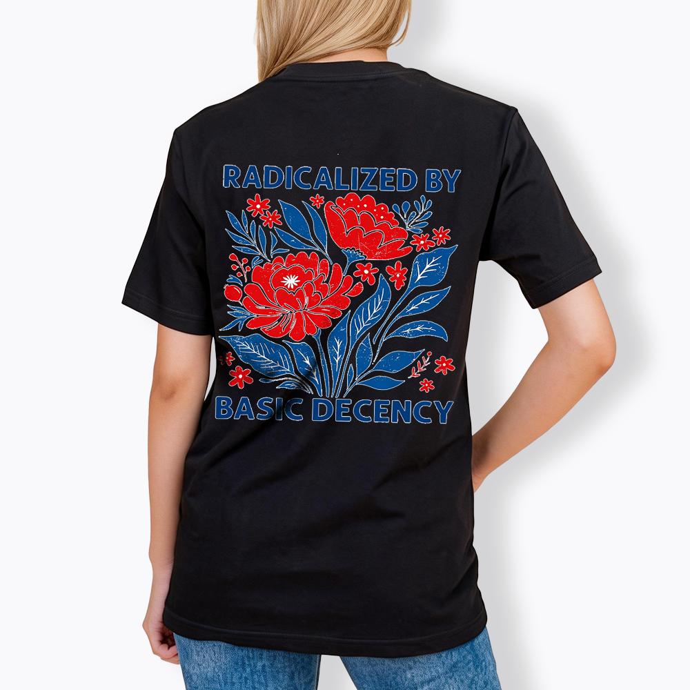 Radicalized by Basic Decency, Floral Graphic Classic T-Shirt
