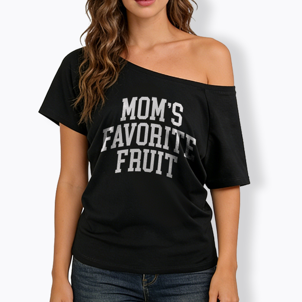 Mom's Favorite Fruit Off Shoulder T-shirt