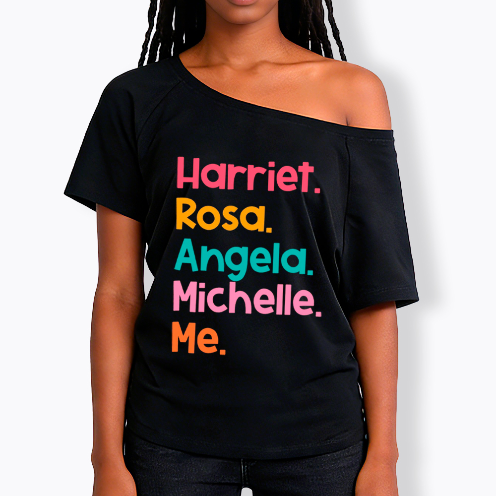 Women Leaders Harriet Rosa Angela Michelle Me Off Shoulder T-shirt