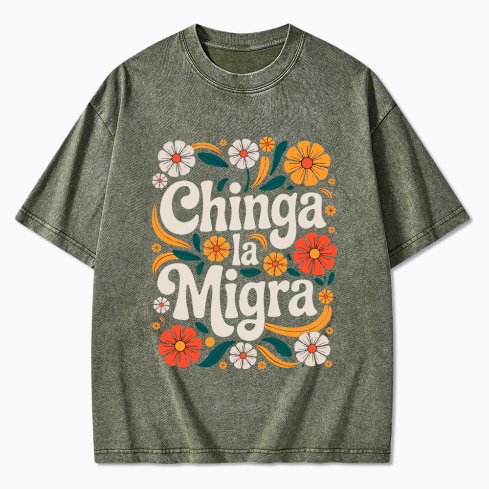 Chinga La Migra Washed T-Shirt