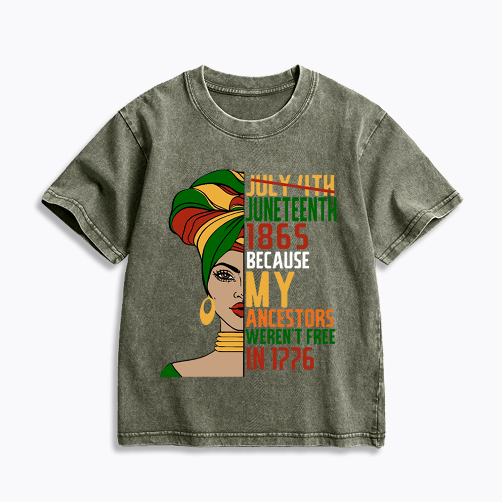 Juneteenth 1865 Because My Ancestors Weren't Free In 1776 Kids Washed T-Shirt