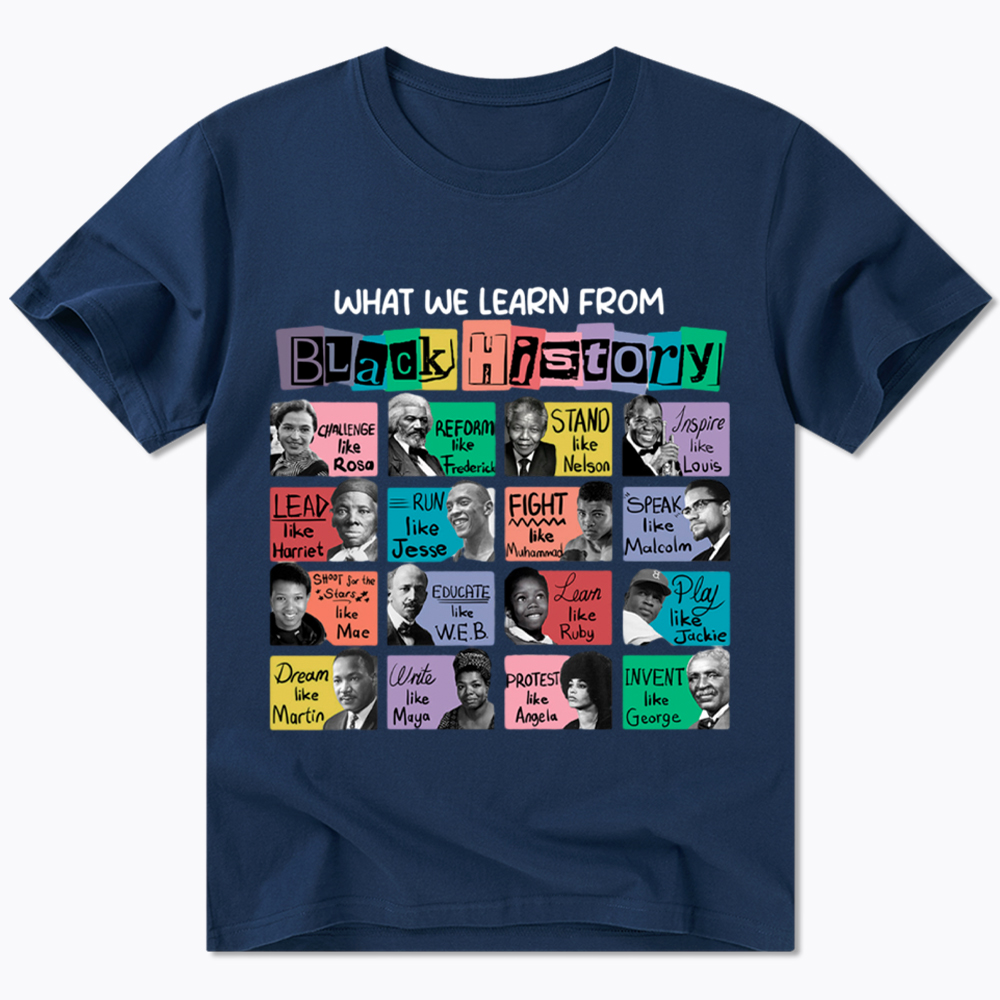 What We Learn From Black History Classic T-Shirt