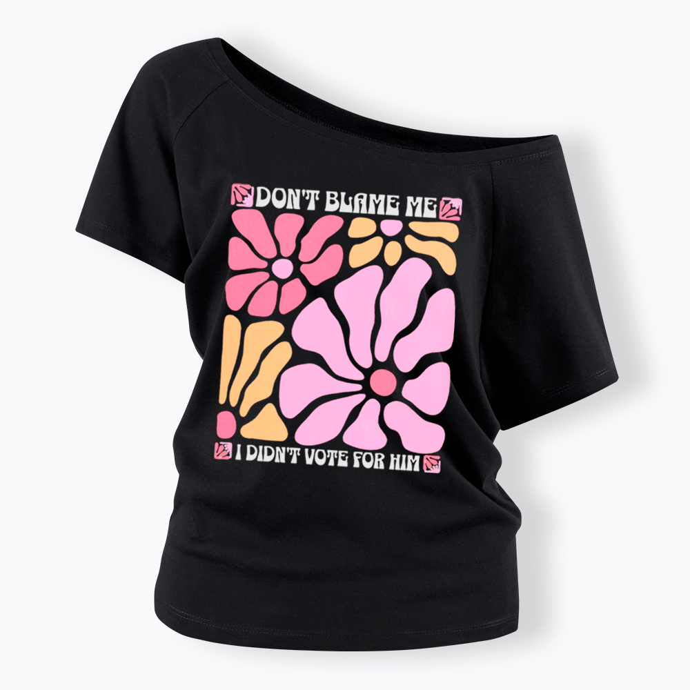 I Didn't Vote For Him Wildflowers Off Shoulder T-shirt