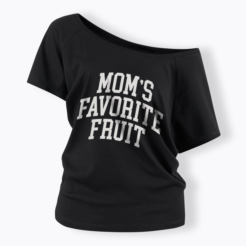 Mom's Favorite Fruit Off Shoulder T-shirt