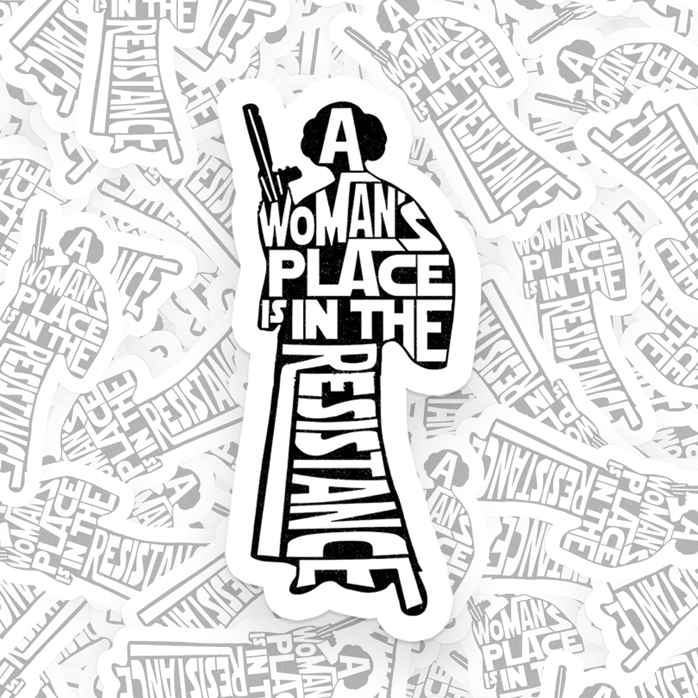 A Woman's Place is In The Resistance Sticker