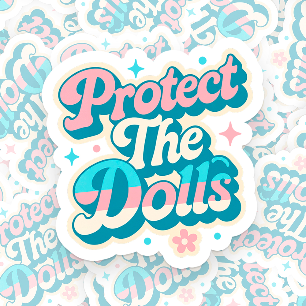 Protect The Dolls Transgender Pride Human Rights Sticker