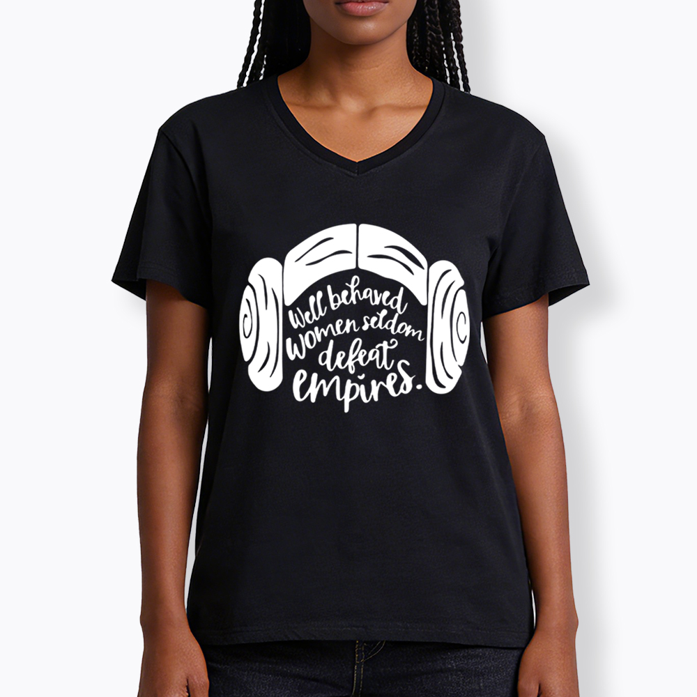 Well Behaved Women Seldom Defeat Empires V-Neck Classic T-Shirt