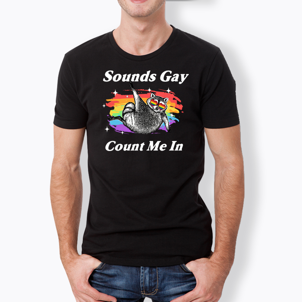 Sounds Gay Raccoon Pride  Classic T-Shirt