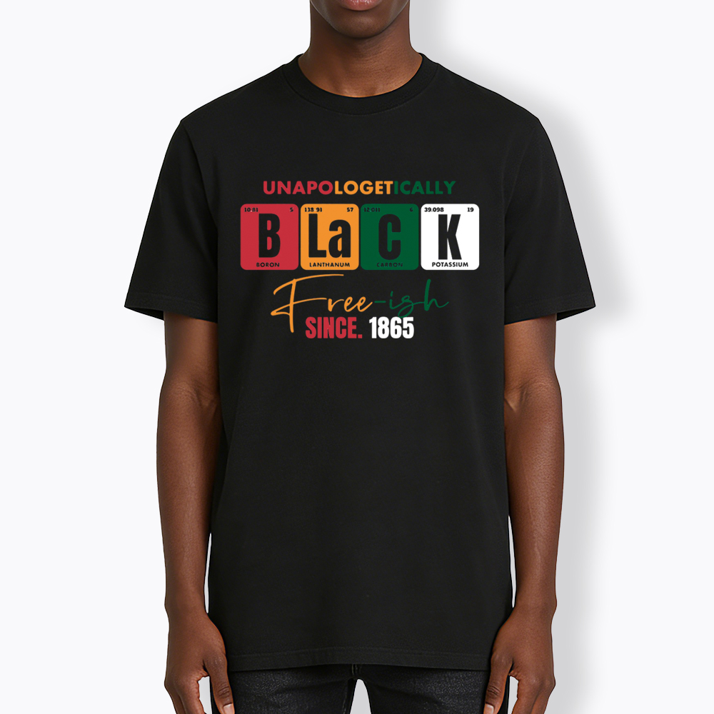 Unapologetically Black Free‑ish Since 1865 Classic T-Shirt