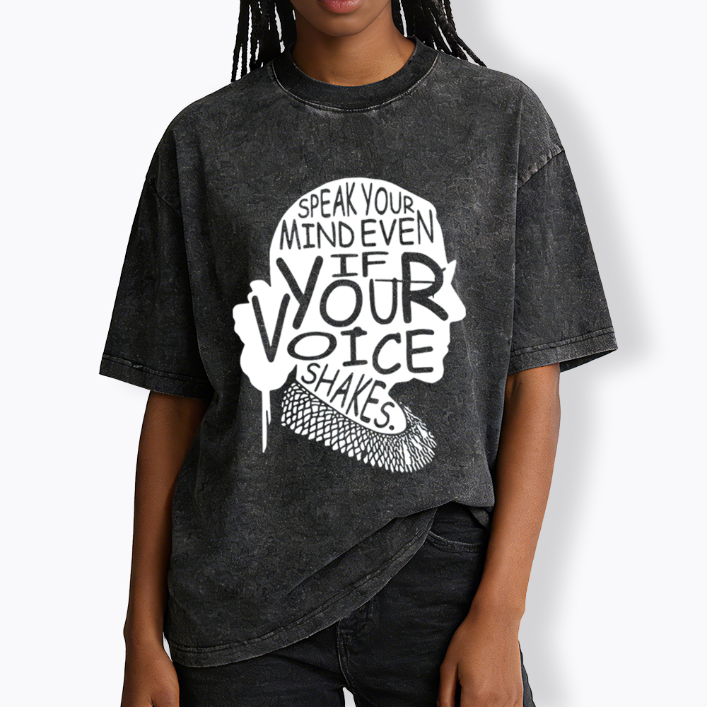 RBG Speak Your Mind Even Even If Your Voice Shakes Washed T-Shirt