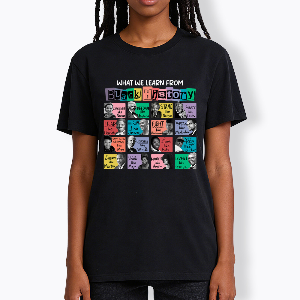 What We Learn From Black History Classic T-Shirt