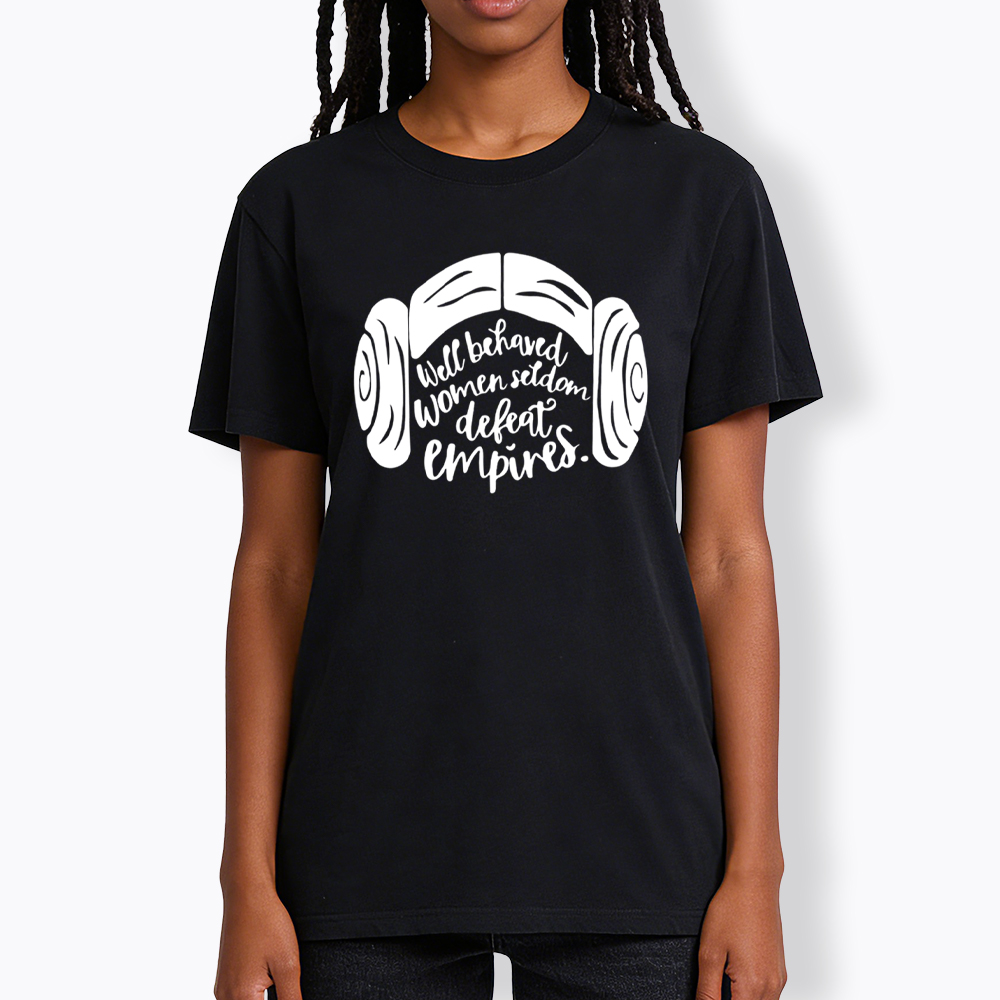 Well Behaved Women Seldom Defeat Empires Classic T-Shirt