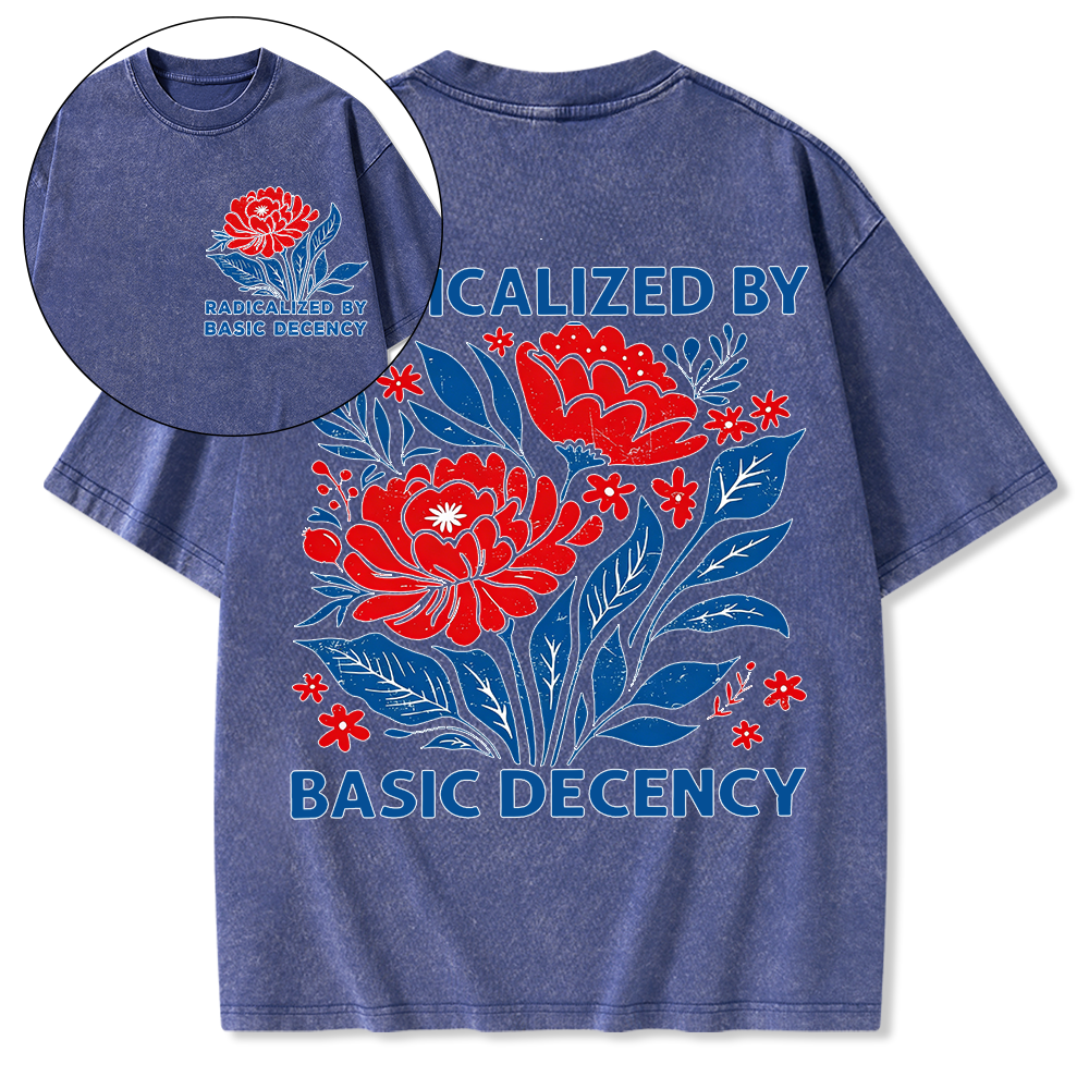 Radicalized by Basic Decency Washed T-Shirt
