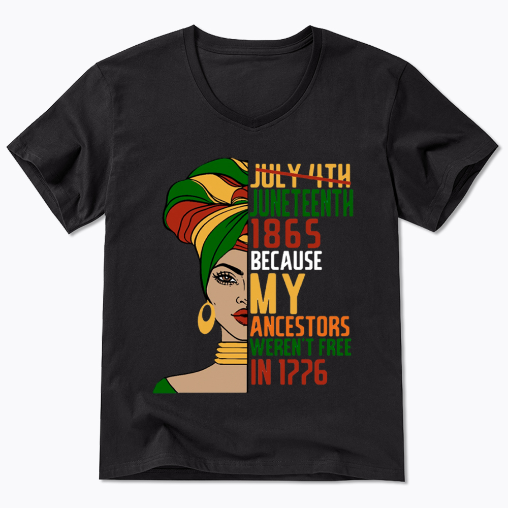 Juneteenth 1865 Because My Ancestors Weren't Free In 1776 V-Neck Classic T-Shirt