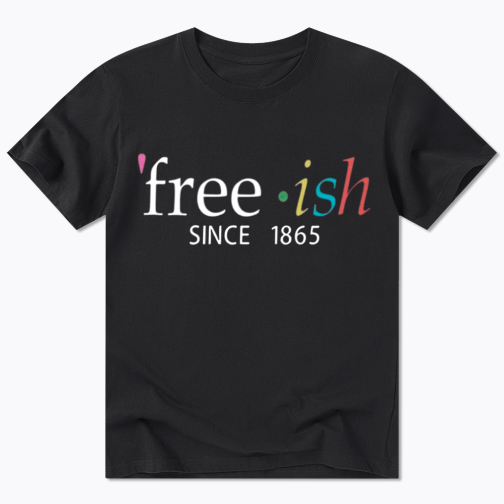 Freeish Juneteenth Since 1865 Classic T-Shirt