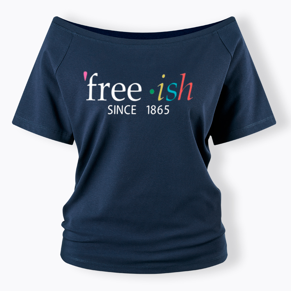 Freeish Juneteenth Since 1865 Off Shoulder T-shirt