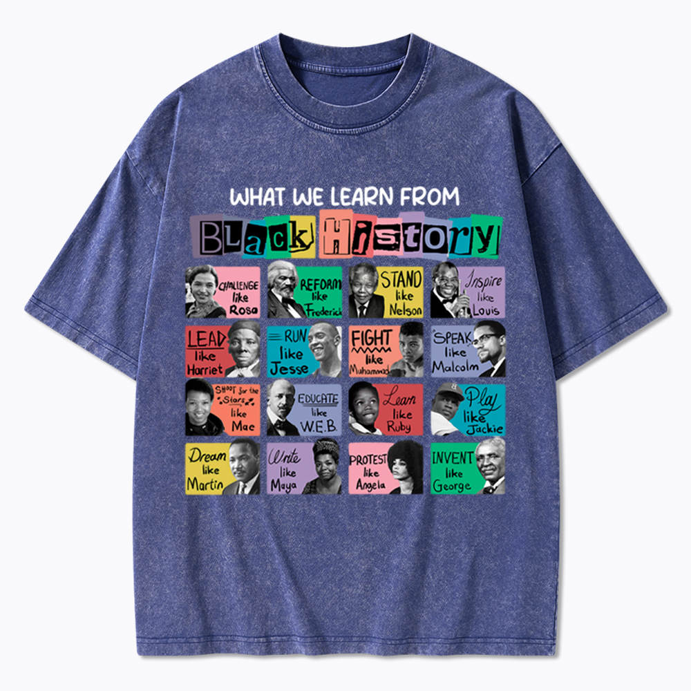 What We Learn From Black History Washed T-Shirt