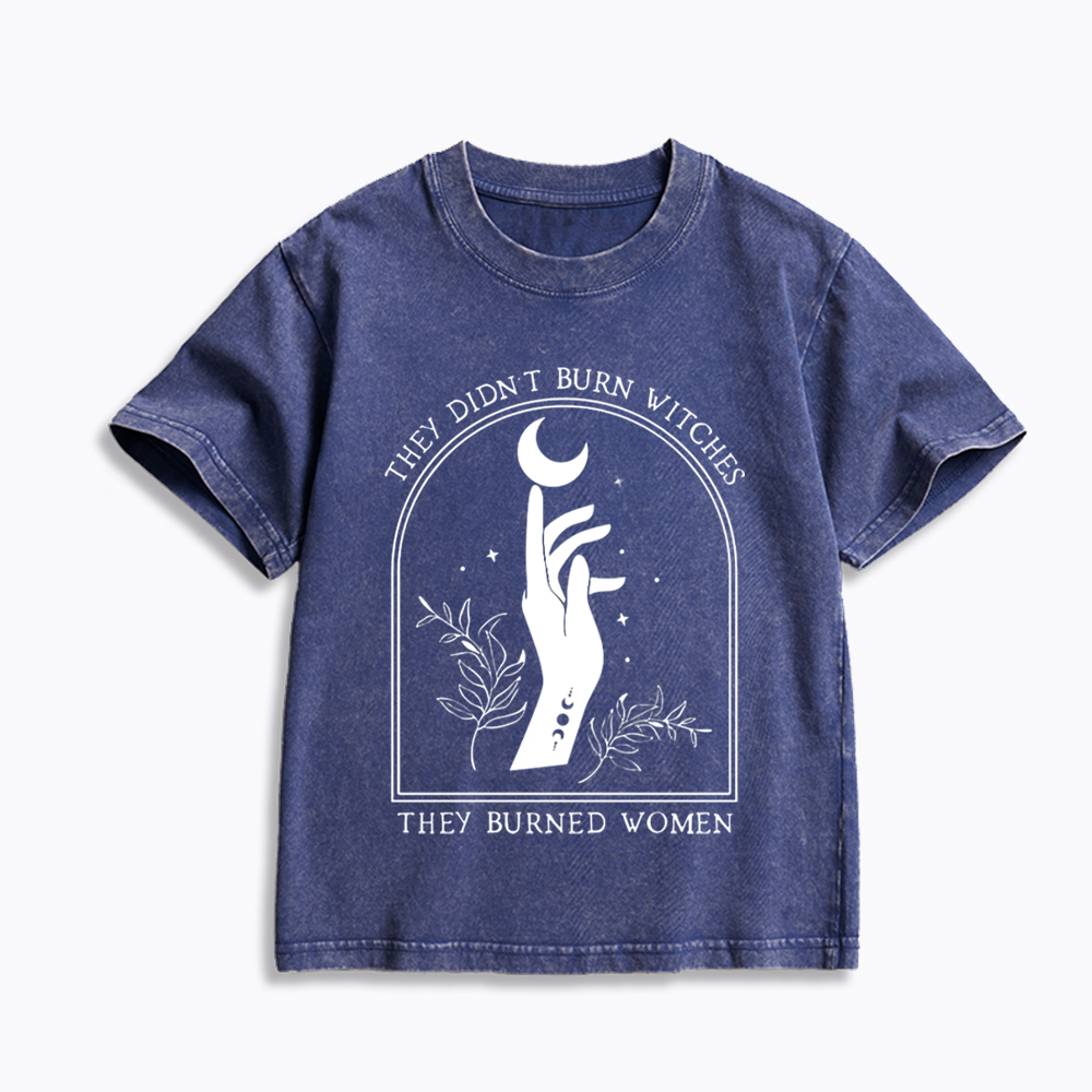 They Didn’T Burn Witches, They Burned Women Kids Washed T-Shirt