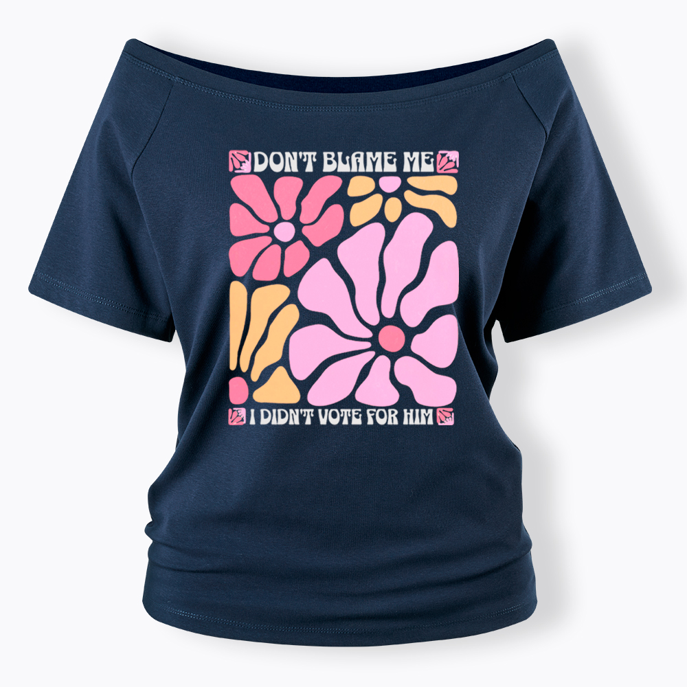 I Didn't Vote For Him Wildflowers Off Shoulder T-shirt