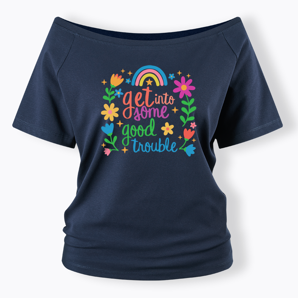 Good Trouble Activism Off Shoulder T-shirt
