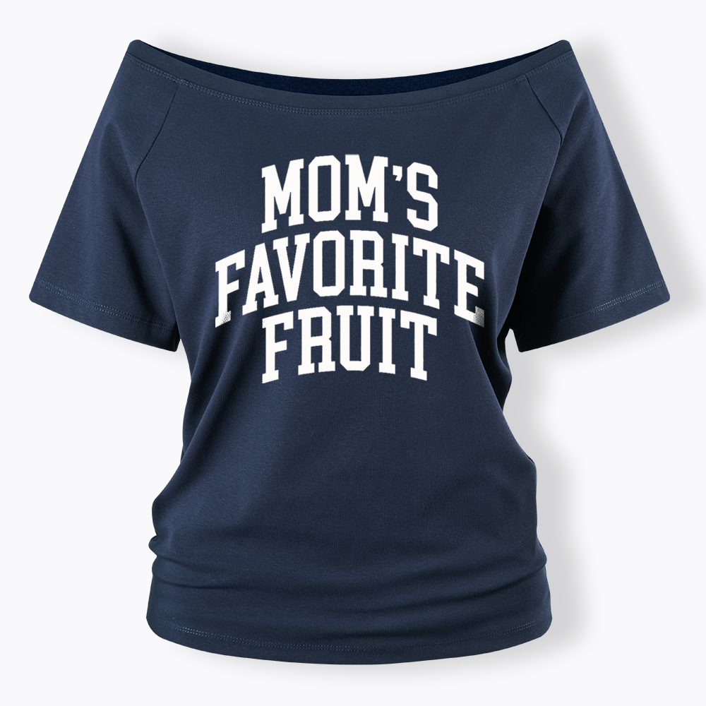 Mom's Favorite Fruit Off Shoulder T-shirt