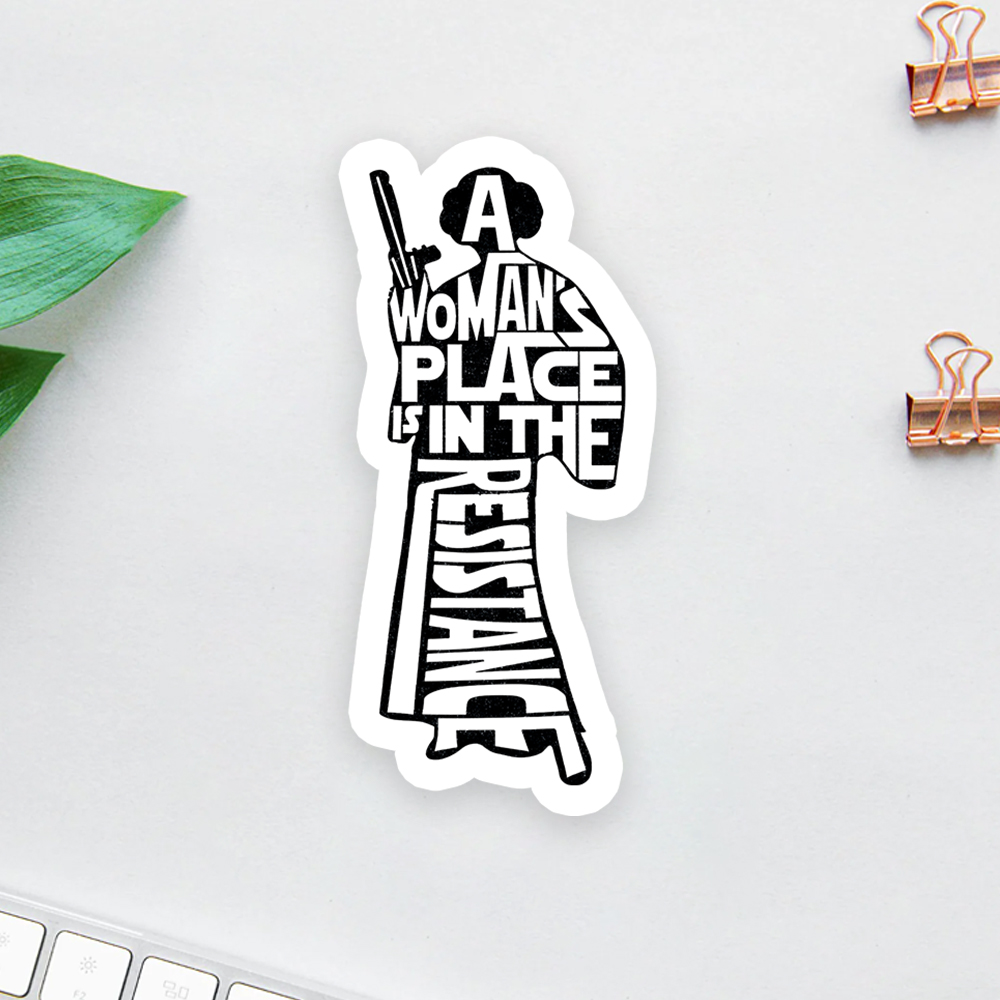 A Woman's Place is In The Resistance Sticker