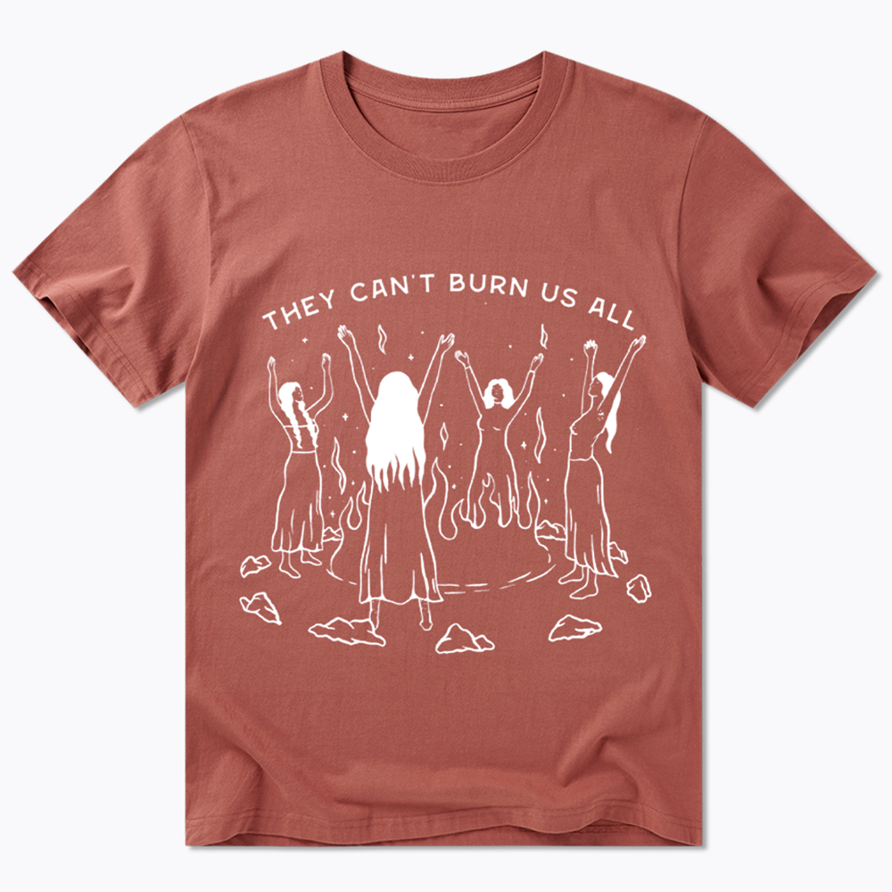 They Can't Burn Us All Classic T-Shirt