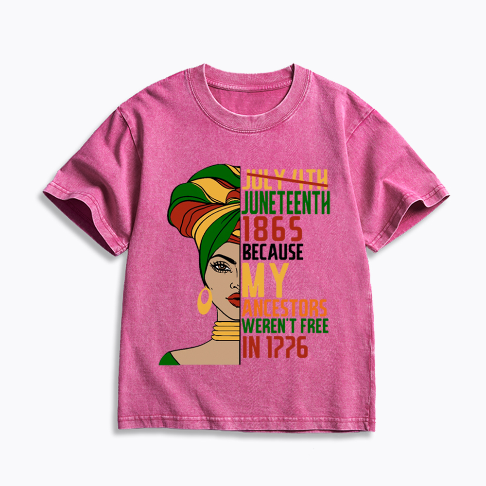 Juneteenth 1865 Because My Ancestors Weren't Free In 1776 Kids Washed T-Shirt