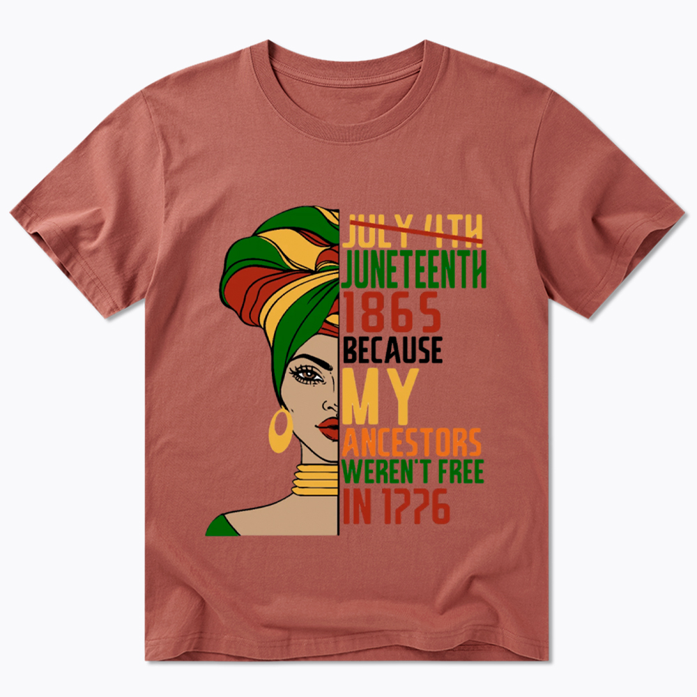 Juneteenth 1865 Because My Ancestors Weren't Free In 1776 Classic T-Shirt