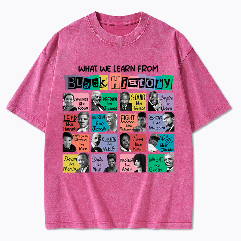 What We Learn From Black History Washed T-Shirt