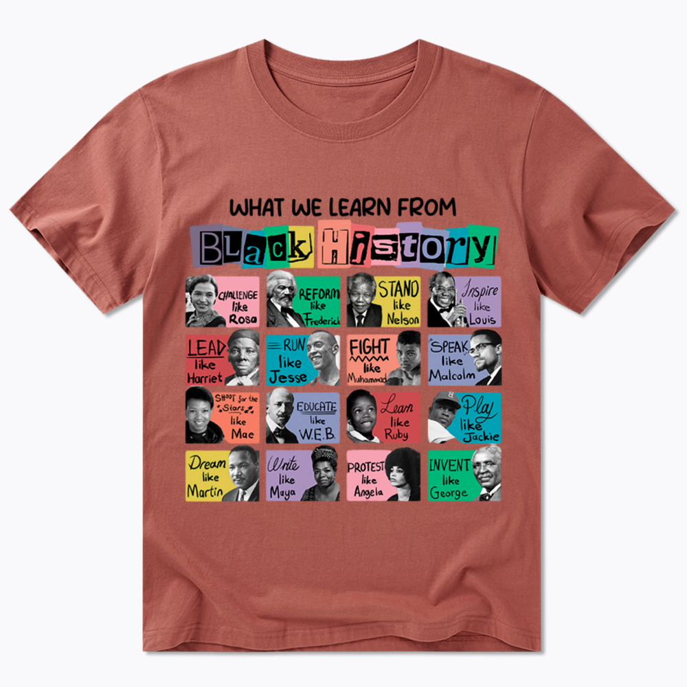 What We Learn From Black History Classic T-Shirt