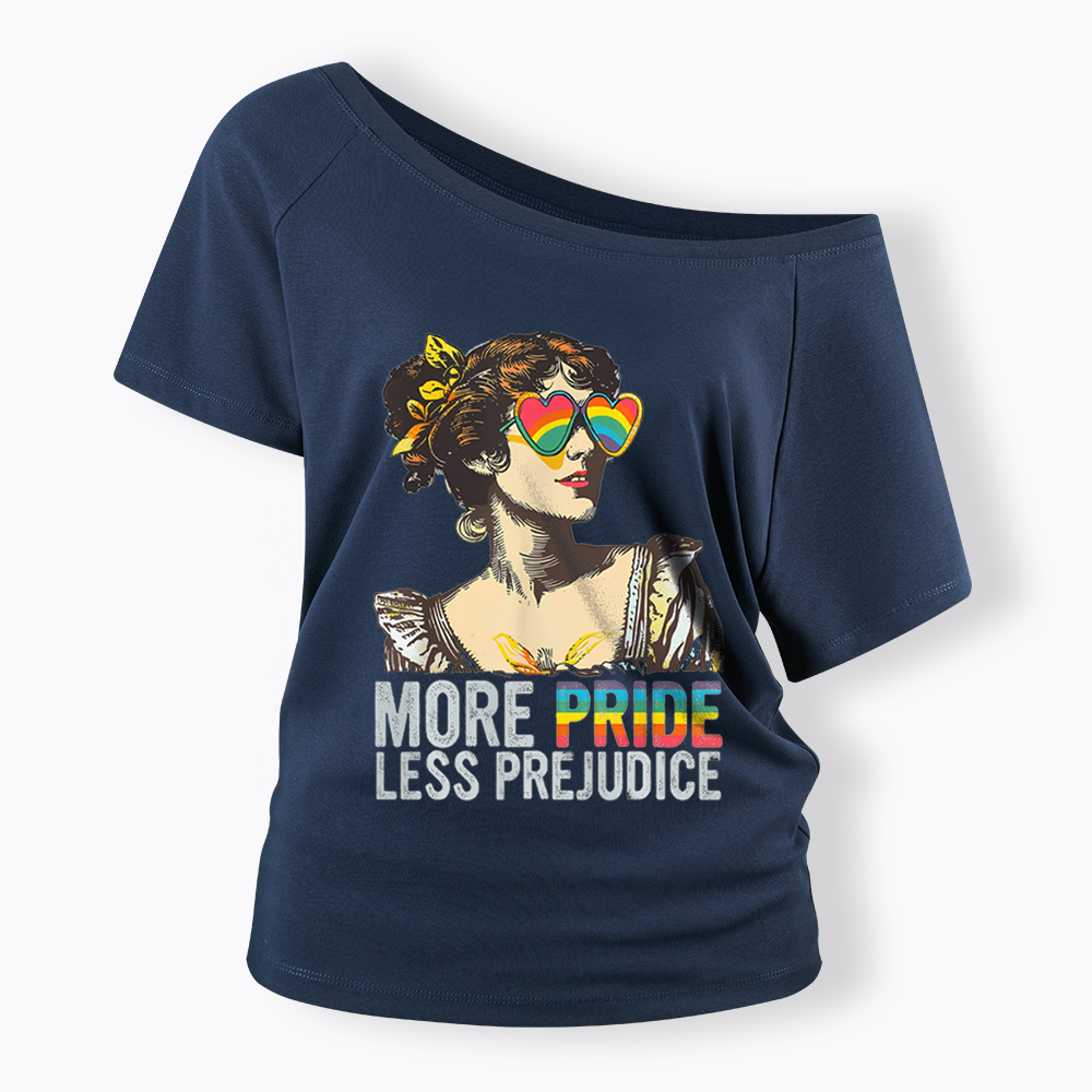 More Pride Less Prejudice Off Shoulder T-shirt