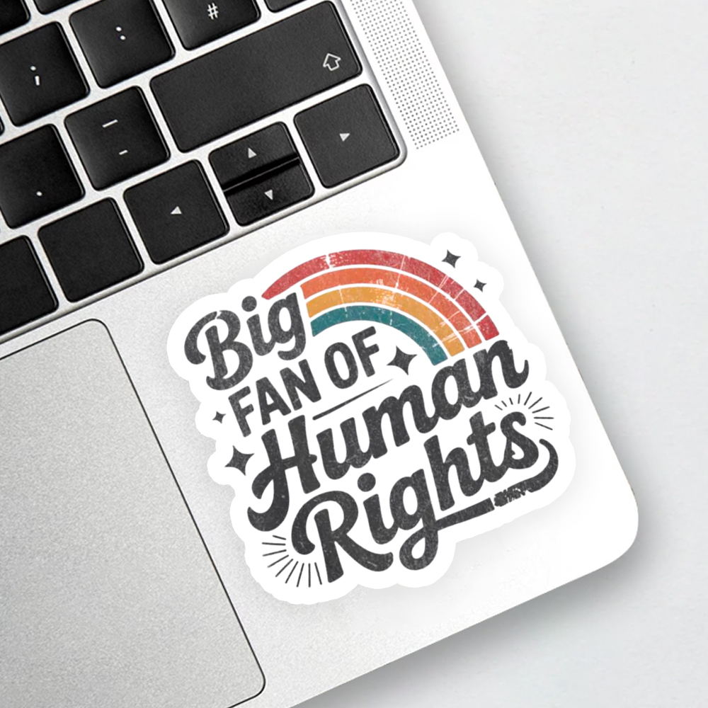 Big Fan of Human Rights Sticker