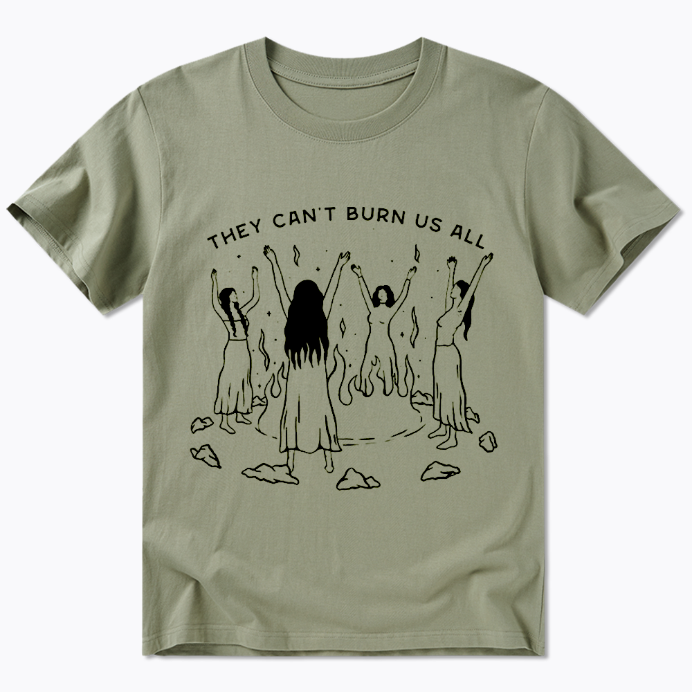 They Can't Burn Us All Classic T-Shirt