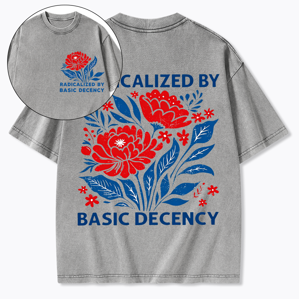 Radicalized by Basic Decency Washed T-Shirt