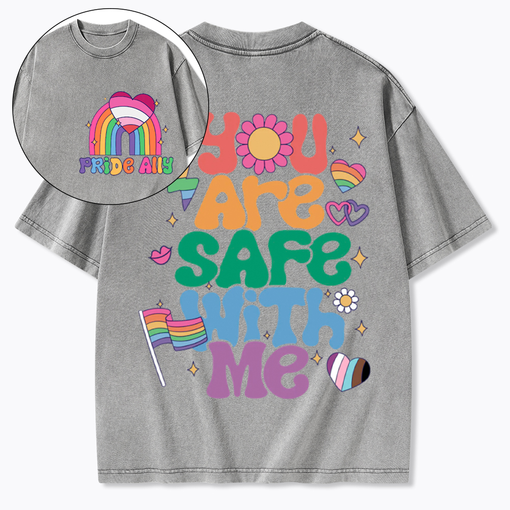 You Are Safe With Me Pride Ally Washed T-Shirt