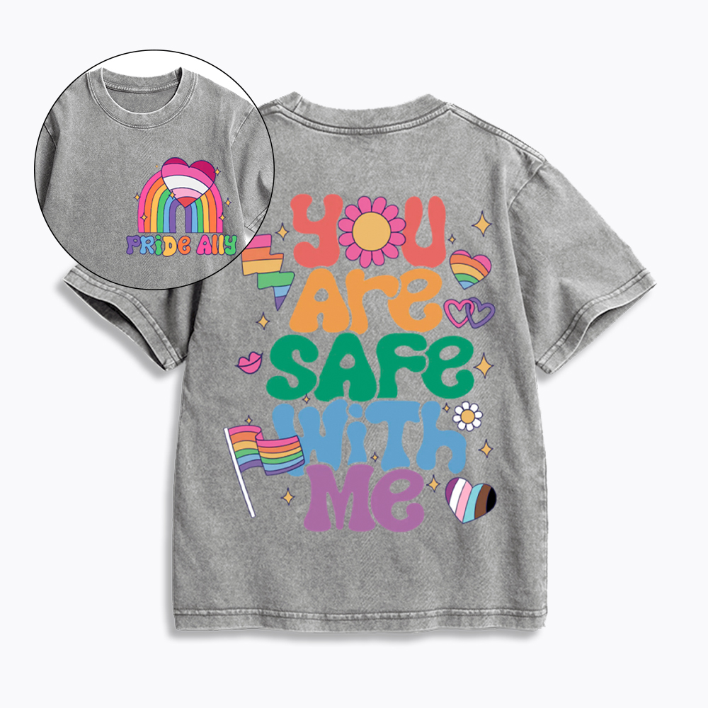 You Are Safe With Me Pride Ally Kids Washed T-Shirt