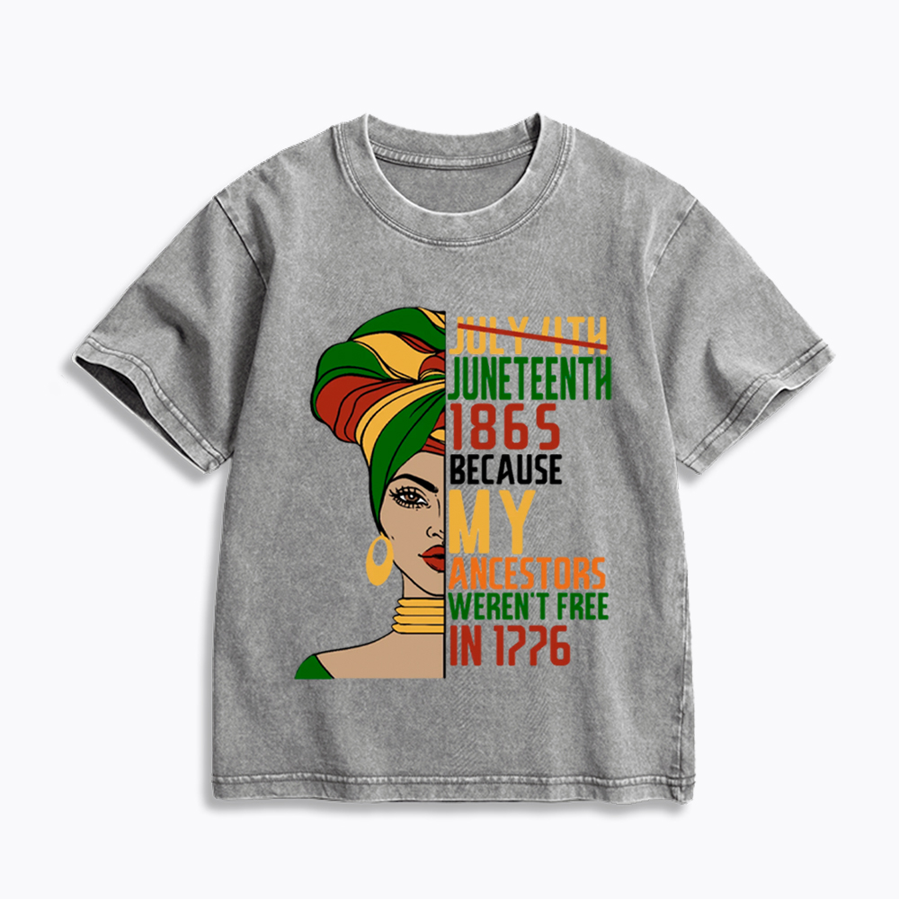 Juneteenth 1865 Because My Ancestors Weren't Free In 1776 Kids Washed T-Shirt