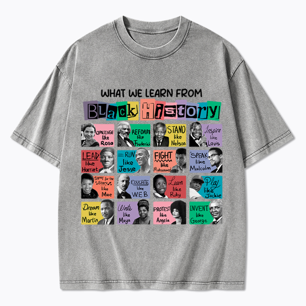 What We Learn From Black History Washed T-Shirt