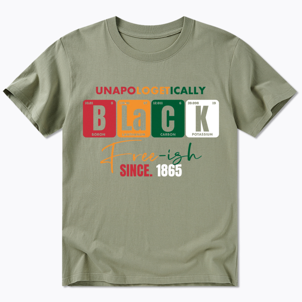 Unapologetically Black Free‑ish Since 1865 Classic T-Shirt