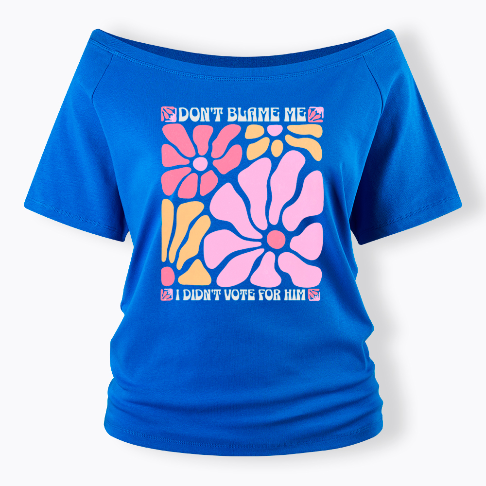 I Didn't Vote For Him Wildflowers Off Shoulder T-shirt