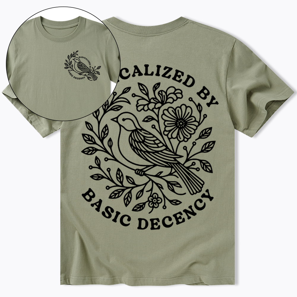Radicalized By Basic Decency Classic T-Shirt