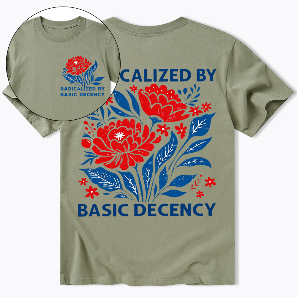 Radicalized by Basic Decency, Floral Graphic Classic T-Shirt