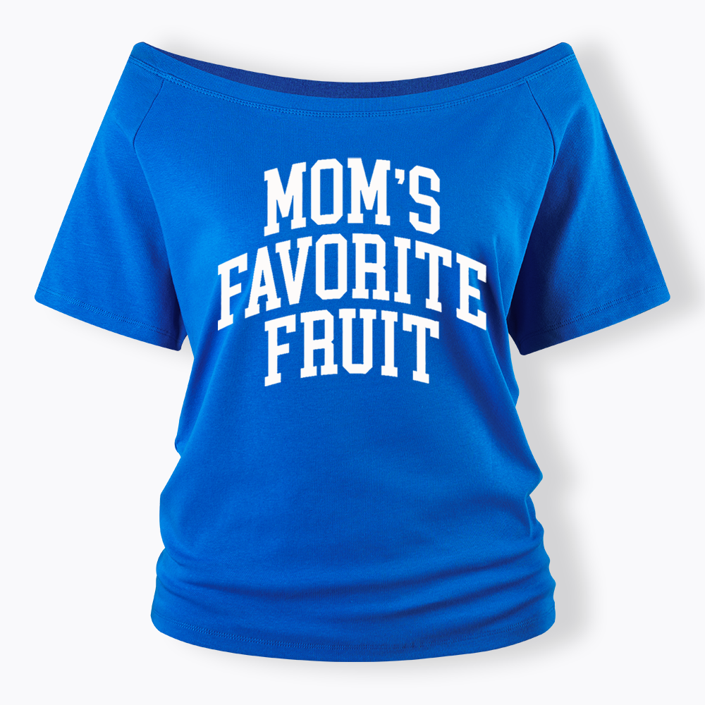 Mom's Favorite Fruit Off Shoulder T-shirt