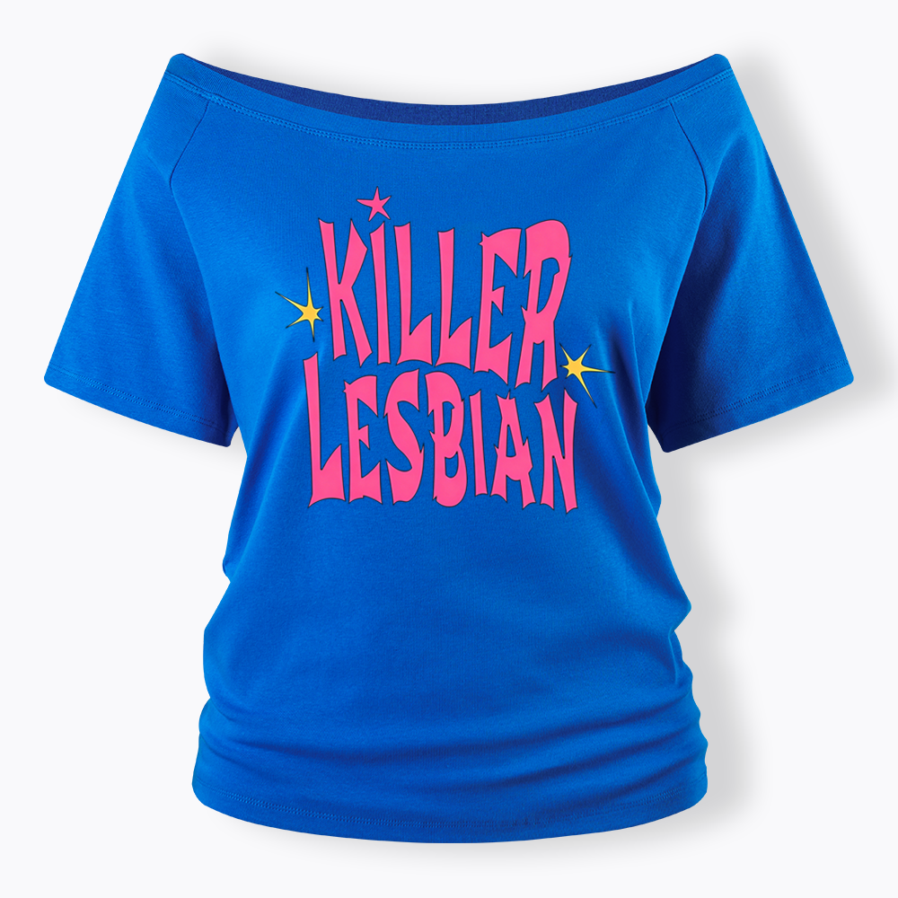 Killer Lesbian Off Shoulder T-shirt