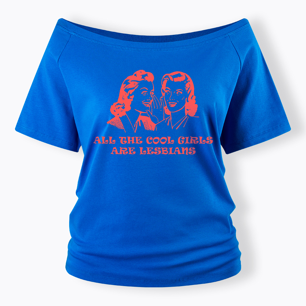 All Cool Girls Are Lesbians Off Shoulder T-Shirt