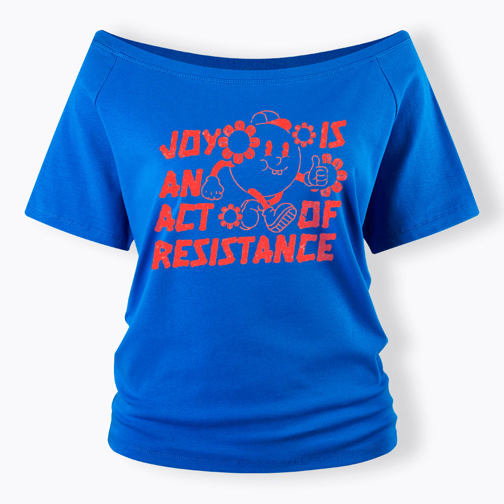 Joy Is An Act Of Resistance Off Shoulder T-shirt