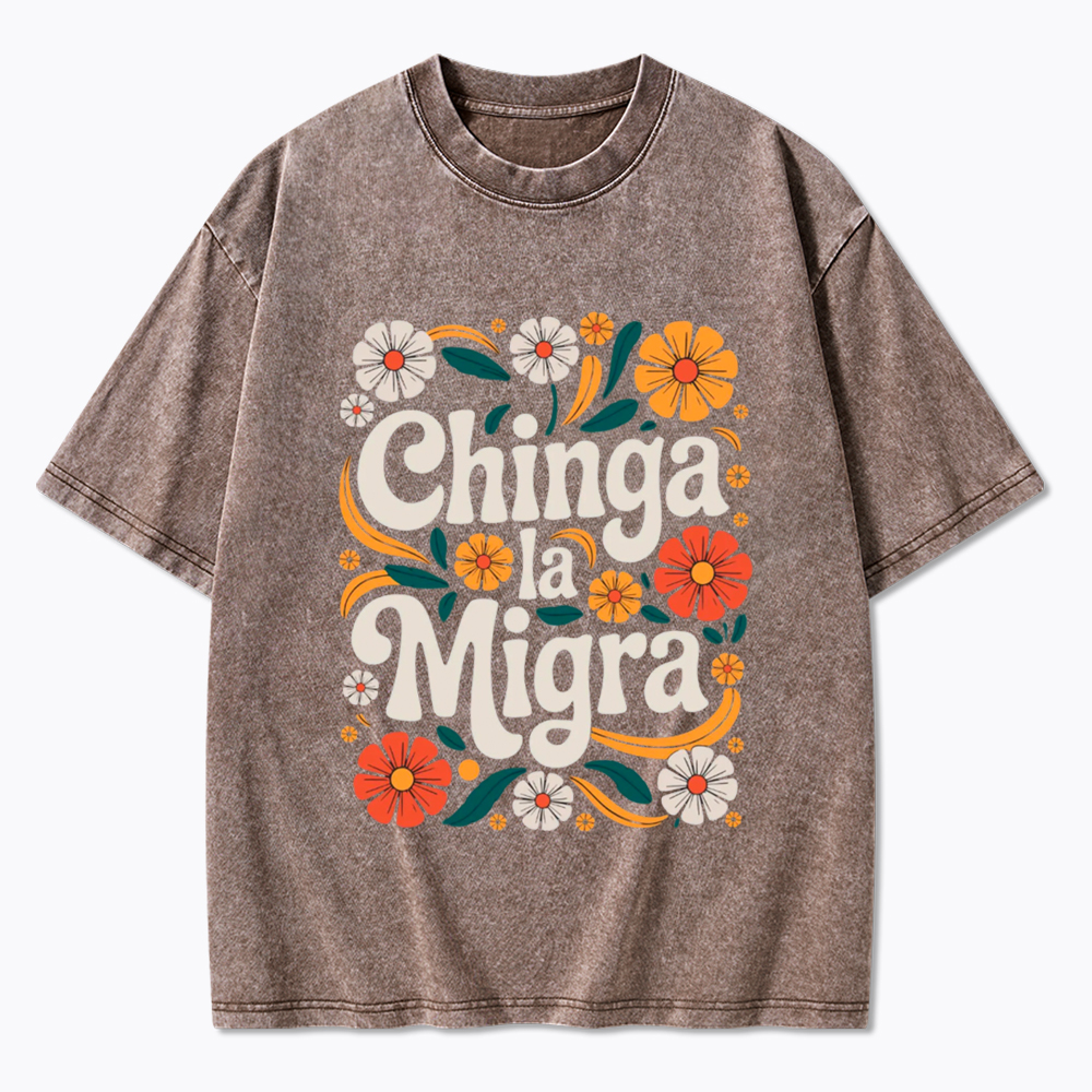 Chinga La Migra Washed T-Shirt